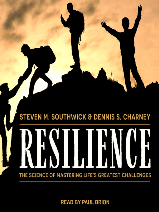 Title details for Resilience by Steven M. Southwick - Available